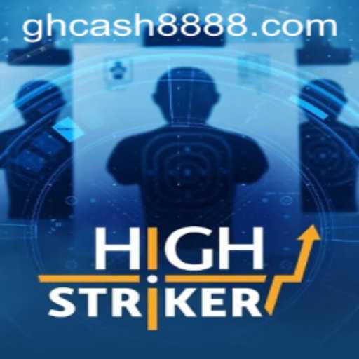 HighStriker: A Thrilling Experience in the World of GH Cash 888